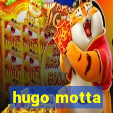 hugo motta